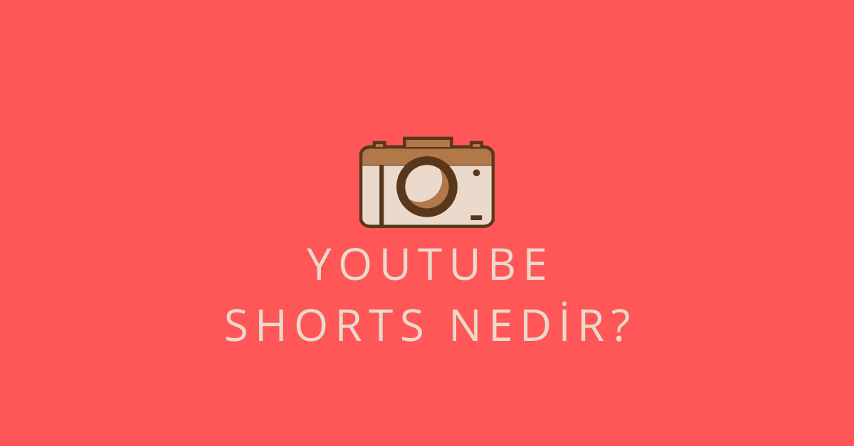 Youtube Shorts Nedir, Videolar Nasıl Kaydedilir?
